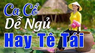 Xoắn cả não ca cổ hơi dài 1000 chữ nín thở nghe ca cổ dễ ngủ hay tê tái ca cổ miền quê hay nhất