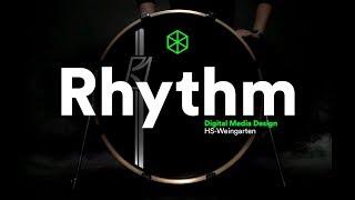 Rhythm  Filmproject  Digital Media Design  HS-Weingarten