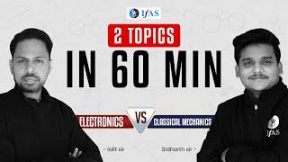 Electronics VS Classical Mechanics  Target CSIR NET June 2024  2 Topics in 60 Min  IFAS