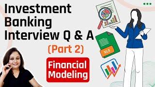 Investment Banking Interview Questions - Financial Modeling  Financial Analyst Interview