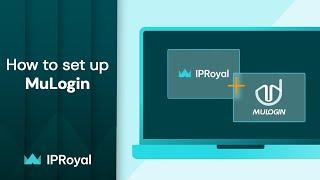 How to Set Up MuLogin Browser Proxy With IPRoyal  IPRoyal Premium Residential Proxies
