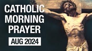 Catholic Morning Prayer August 2024  Prayers