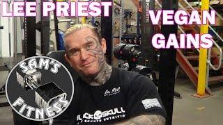 LEE PRIEST and his Opinion on VEGAN GAINS