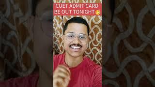 CUET 2024 ADMIT CARD OUT TONIGHT  CUET 2024 BIG UPDATE  CUET UG ADMIT CARD 2024