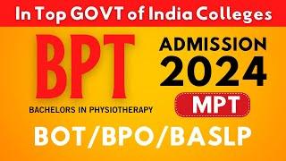 BPT Admission Process 2024 Bachelors in Physiotherapy Top Govt College BOTBPOBASLP