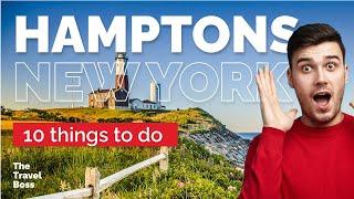 TOP 10 Things to do in The Hamptons New York 2023
