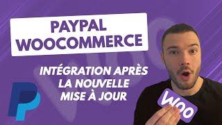 Comment intégrer PayPal à Woocommerce ? après la nouvelle mise à jour