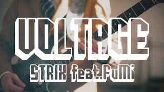 【MV】VOLTAGE  STRIX feat.FuMi