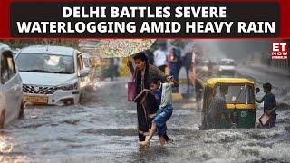 Delhi Battles Severe Waterlogging Due to Heavy Rainfall  ET Now  Latest News  Breaking News