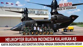 CUKUP MEMATIKAN  HELIKOPTER BUATAN INDONESIA MAMPU SAINGI AMERIKA DAN ISRAEL ?