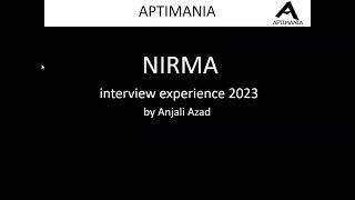 NIRMA interview experience by Anjali Azad APTIMANIA