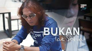 Lagu Terbaru Thomas Arya - Bukan Tak Setia  Official Music Video 