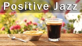 Relaxing Coffee Jazz Music  Smooth Jazz Music for a new day in a good mood  CAFE MUSIC