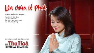 Lên Chùa Lễ Phật  NSƯT Thu Hòa hát chèo Official MV 4K