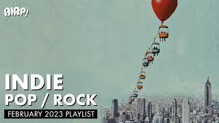 Indie Pop  Rock Playlist  BIRP February 2023