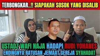 PART#2 UST.WAFI VS RUDI YONAHES ATAU SANG DEBATER  DEBAT ISLAM VS KRISTEN