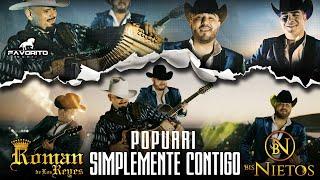 POPURRI SIMPLEMENTE CONTIGO ROMAN DE LOS REYES FT. LOS BISNIETOS VIDEO OFICIAL