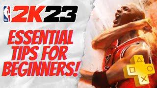 The BEGINNERS GUIDE to NBA 2K23 Perfect for new PS PLUS owners