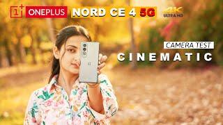 ONEPLUS NORD CE 4 5G THE REAL CAMERA TEST  NOT A PAID REVIEW   BEST MOBILE CAMERA IN  BUDGET ?