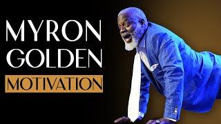 One Hour Of Myron Motivation Myron Golden