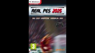 PES 2021 NEW GAMEPLAY MOD - REAL PES 2025 - TUTORIAL - RELEASED