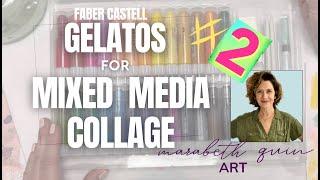 Using Gelatos for Mixed Media Collage Part 2
