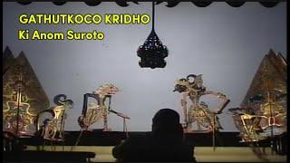Wayang Kulit. Ki Anom Suroto - Lakon Gathutkoco Kridho.
