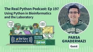 Using Python in Bioinformatics and the Laboratory  Real Python Podcast #197