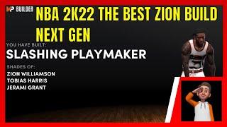 NBA 2K22 ZION WILLIAMSON BEST BUILT NEXT GEN