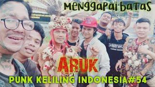 PUNK KELILING INDONESIA.54 Aruk-Sambas Kalimantan barat #kelilingindonesia