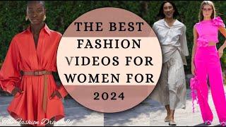 THE BEST FASHION VIDEOS FOR WOMEN FOR 2024