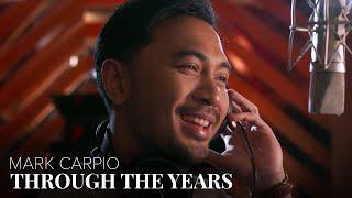 Through The Years - Mark Carpio Official Music Video