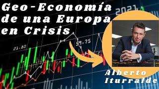 Crisis Económica + Política = Europa a la deriva. Alberto Iturralde. Geopolitica