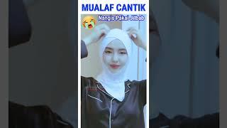 DETIK-DETIK MUALAF Nangis Pakai Jilbab #shorts #cantik