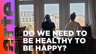 Happiness and Health  Unhappy  ARTE.tv Culture