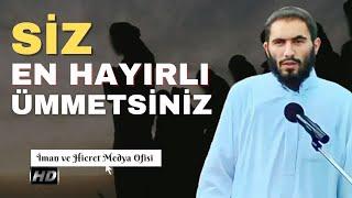 Siz En Hayırlı Ümmetsiniz  Ebu Ubeyde Hoca