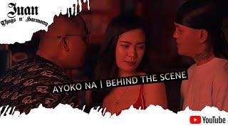 Ayoko Na  BEHIND THE SCENE - Juanthugs