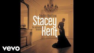 Stacey Kent - Double Rainbow Audio