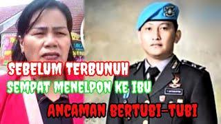 Brigadir j sebelum terbunuh sempat menelepon ibunya  ancaman bertubi-tubi