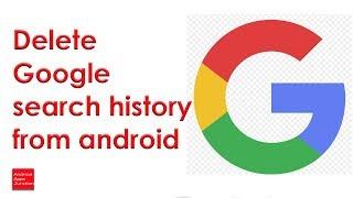 How do I delete google search history on my android phone