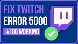 HOW TO FIX TWITCH ERROR 5000 2023  Fix Error #5000 Twitch