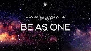 Craig Connelly & James Cottle featuring Liel Kolet - Be As One