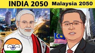 India 2050 vs Malaysia 2050 Economy Comparison  India 2050 vs Malaysia 2050 - Country Comparison