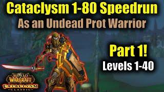 Cataclysm Level 1-80 Speedrun as a Prot Warrior Part 1