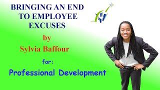 Bringing an End to Employee Excuses