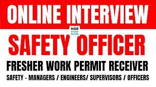 Safety Officer Online Interview  Fresher Work Permit Receiver Urgently Required @hsestudyguide
