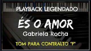  És o Amor PLAYBACK LEGENDADO - TOM CONTRALTO F Gabriela Rocha by Niel Nascimento