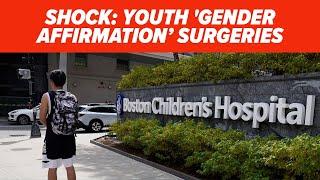 Boston Childrens Hospital Under Fire for Shocking Gender-Affirming Procedures