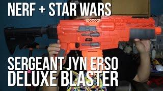 SERGEANT JYN ERSO Deluxe Blaster Review - Nerf x Star Wars ROGUE ONE
