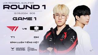 12.09.2024 T1 vs DK - Game 1  Round 1  Vòng Loại Khu Vực LCK 2024